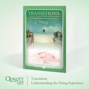 Transitions: Understanding the Dying Experience