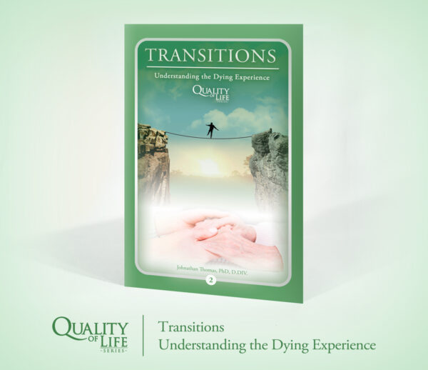 Transitions: Understanding the Dying Experience